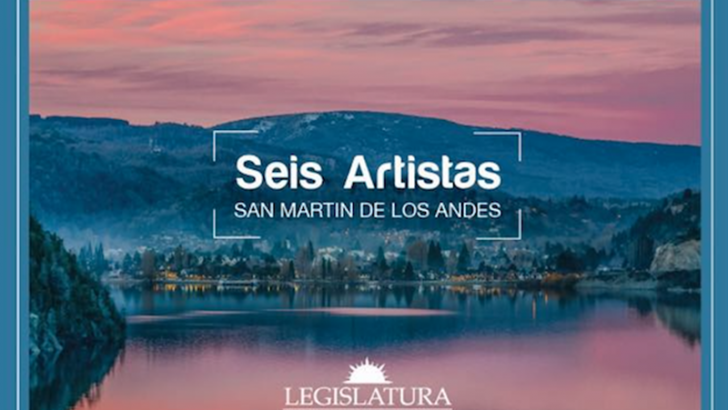 “San Martín de los Andes, Seis Artistas” la muestra que inaugurará el ciclo de exposiciones de la Legislatura