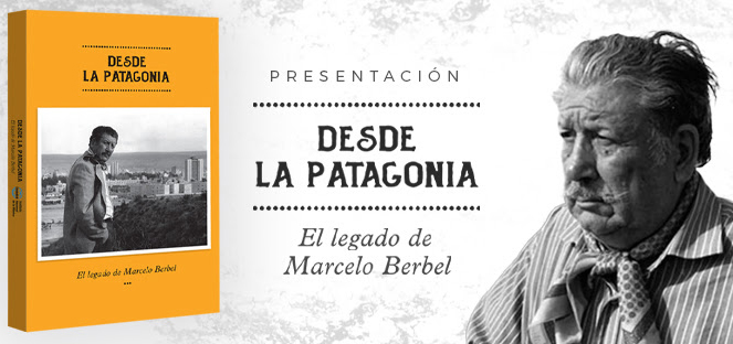 Presentarán el libro “Desde la Patagonia. El legado de Marcelo Berbel”